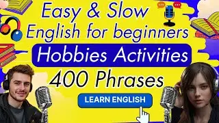 Learn Basic English Podcast: Discussing Hobbies & Free Time Activities | Listening Practice English