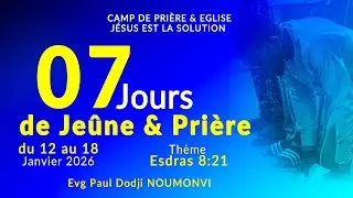 J5. VM 16/01. 7JRS DE JEÛNE & PRIÈRE DU 12 AU 18/01/2026. CP JES BENIN EVG. PAUL DODJI NOUMONVI