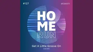 Get A Little Groove On (Club Mix)