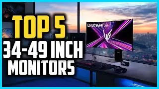Top 5 Best 34-49 Inch Monitors of 2025
