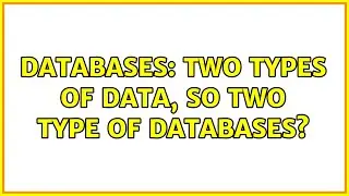 Databases: Two types of data, so two type of databases?