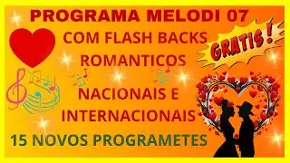 PROGRAMA ROMANTICO DE DUAS HRS E MEIA MELODI E 15 NOVOS PROGRAMETES   GRATIS PARA SUA RADIO!!!