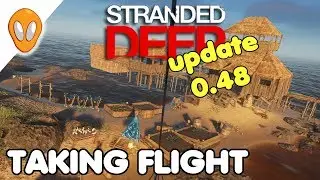 To The Skies | Stranded Deep Update 0.48 Ep 21