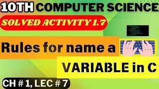 Rules for naming a Variable  in C |  How to write variable name in C | 10th computer science chap 1