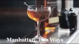 How to Make a Manhattan, Two Ways - Liquor.com