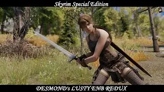 Skyrim SE - Desmond's Lusty ENB REDUX
