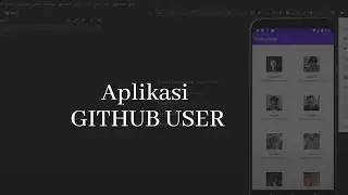Membuat Aplikasi Github User dengan Retrofit dan Coroutine