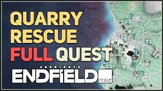 Quarry Rescue FULL QUEST Arknights Endfield