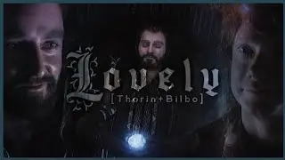 Lovely | [Thorin+Bilbo] #bagginshield #fmv