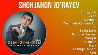 Shohjahon Jo'rayev 2025 MIX Top Hits   Chiroylisiz, Zebo, Duymali, Tushimda Ko'rsam Edi