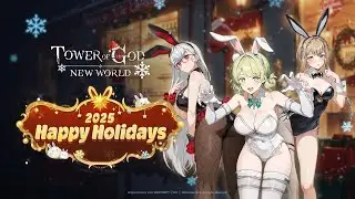 [Tower of God: New World] 🎄Happy Holidays! A Special Party with the Bunny Girls 🥂🐰 | Official PV