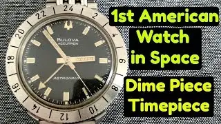 Bulova Accutron Astronaut GMT (1968) &mdash; самые крутые американские часы всех времен &mdash; эксклюзивный экземпляр в десять центов