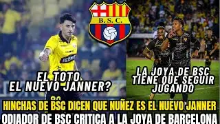 🚨 ESCÁNDALO EN BARCELONA SC HINCHAS DICEN QUE NUÑEZ ES EL NUEVO JANNER COROZO