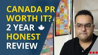Is Canada PR Worth it? Honest 2 year Feedback - Canada Immigration News, IRCC Updates, Canada Vlogs