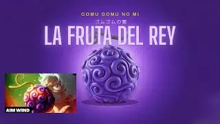 ``GOMU GOMU&acute;&acute; La Fruta Del Rey | AIM WIND | OPINI&Oacute;N Y AN&Aacute;LISIS