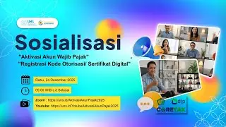 Sosialisasi Aktivasi Akun Wajib Pajak serta Registrasi Kode Otorisasi atau Sertifikat Digital