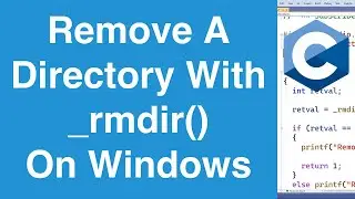 Remove A Directory Using _rmdir() On Windows | C Programming Tutorial
