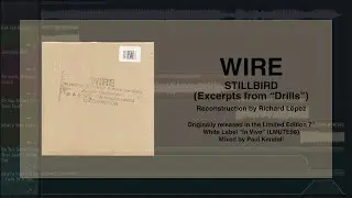 Wire - Stillbird (Excerpts from 