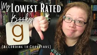 My Lowest Rated Books! (According to Goodreads)