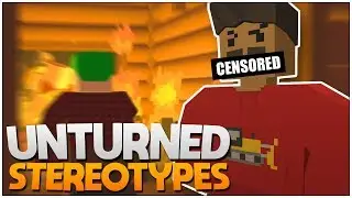 UNTURNED STEREOTYPES! (Unturned Skit)
