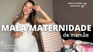 MALA MATERNIDADE DA MAMAE | DICAS E TUDO QUE LEVEI PARA MEU PARTO CESAREA AGENDADA #maternidade