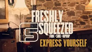 Freshly Squeezed - Express Yourself