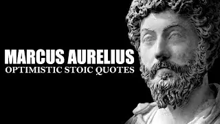 Marcus Aurelius: Optimistic Stoic Quotes