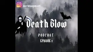 Death Blow Podcast Presents: Per Yngve Ohlin Dead Part 2 Episode 7
