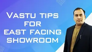 Vastu Tips | East Facing Showroom | Bansal Vastu | Dr.Vipin Bansal #vastutips #vasturemedies #vastu