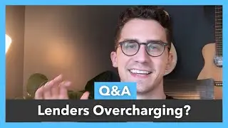 Are You Being Overcharged By Your Lender?