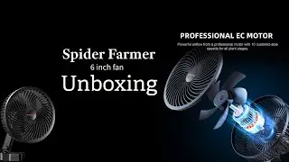 Spider Farmer 6 inch fan unboxing