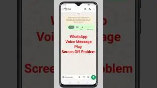 Whatsapp Audio Play Screen Off Problem | Whatsapp Voice Message Problem | @ManojDey