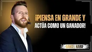 Act&uacute;a como si Fueras el Mejor: Construye Riqueza y &Eacute;xito  [Daniel Habif]