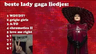 Mijn top 15 lady gaga liedjes (encore editie) 