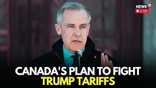 Canadian PM Mike Carney Lays Down An Effective Plan To Fight Trump's Tariffs | N18S