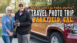 TRAVEL PHOTO TRIP - PARKFIELD, CALIFORNIA