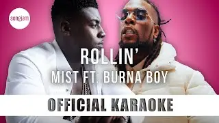 MIST - Rollin' ft. Burna Boy (Official Karaoke Instrumental) | SongJam