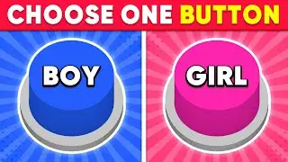 Choose One Button! BOY or GIRL Edition 💙🎀 Quiz Ninja