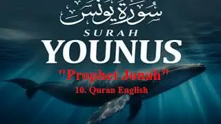 Surah Younus (10) Quran English Translation Audio - 54 -109