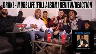 DRAKE - MORE LIFE (FULL ALBUM) REVIEW/REACTION