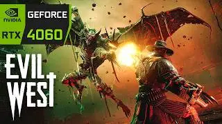 Evil West - RTX 4060 - 1080p, 1440p & 4K Maximum Settings Tested!