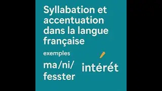 Syllabation et l'accentuation en francais