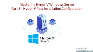 Освоение Hyper-V на Windows Server &mdash; Часть 5 &mdash; Настройка Hyper-V после установки