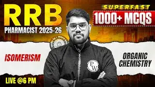 RRB Pharmacist Organic Chemistry | Isomerism | RRB Pharmacist 1000 MCQs Superfast | PW