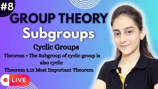GROUP THEORY | SUBGROUPS  | CYCLIC GROUPS | Prove that subgroup of cyclic group is cyclic | BSc