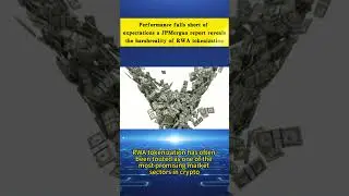 Performance falls short of expectations,JPMorgan report reveal the harsh reality of RWA tokenization
