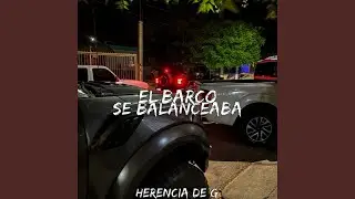 El Barco Se Balanceaba