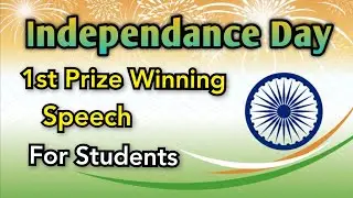 independance day speech | Speech on 15 August in English 2024 | Independance Day speech in English