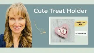Cute Valentine Treat Box Tutorial | Stampin&rsquo; Up! Endless Love Dies