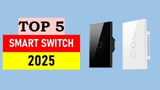 Best Smart Switch 2025 - Top 5 Best Smart Switch in 2025